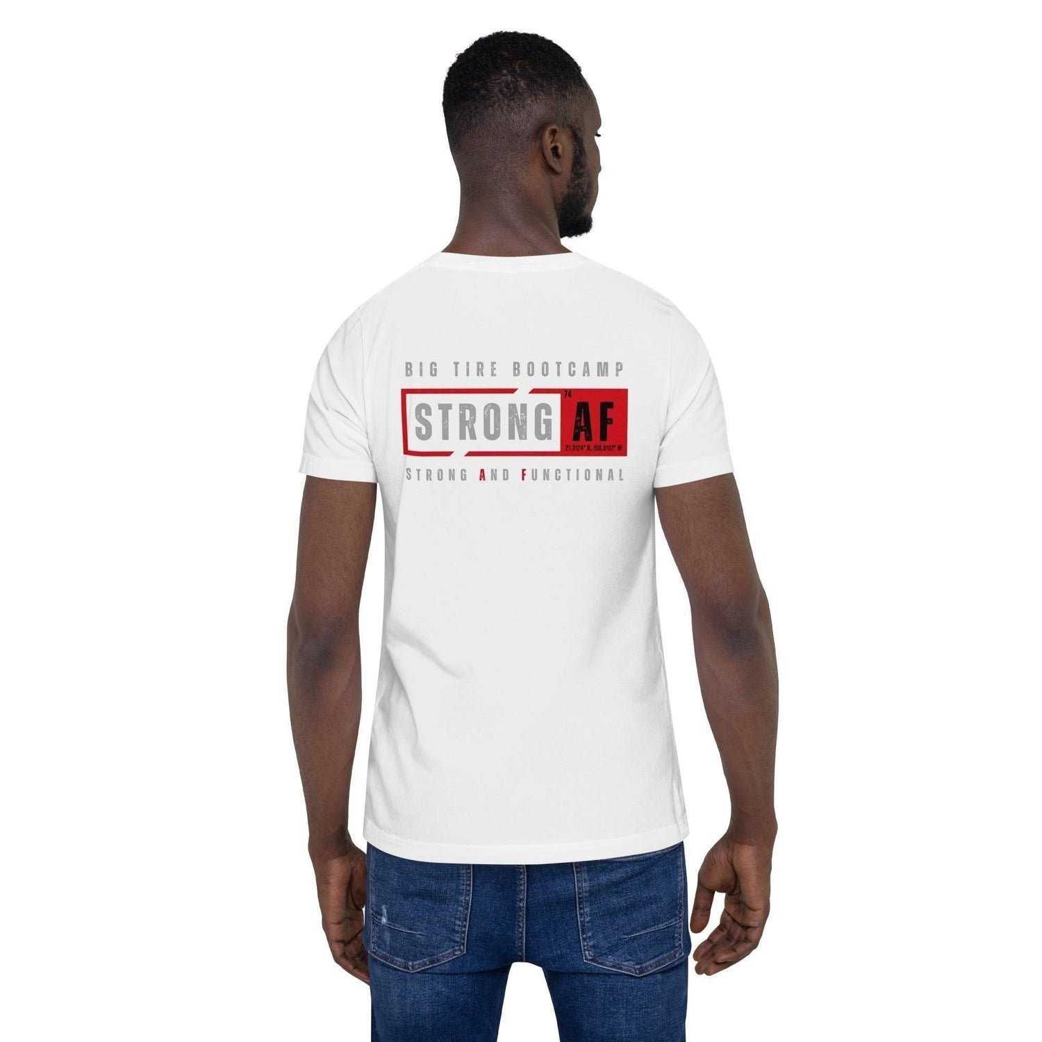Big Tire Bootcamp Strong And Functional T-Shirt (Logo on Back) - For Fathers Fitness
