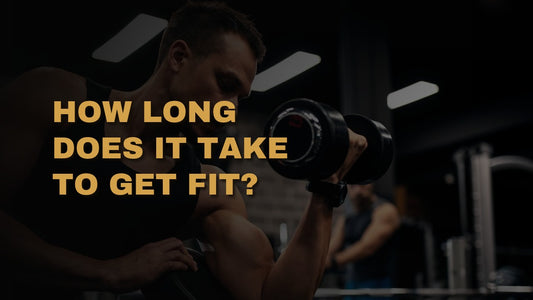 How Long Does It Take To Get Fit?