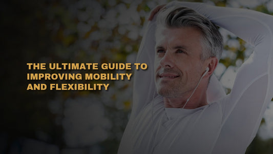 The Ultimate Guide to Improving Mobility and Flexibility for Men Over 40