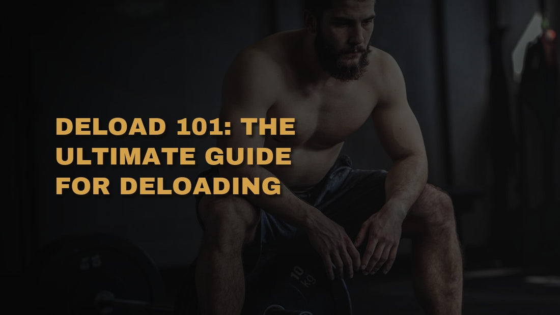 Deload 101: The Ultimate Guide for Deloading
