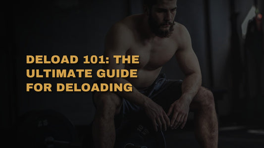 Deload 101: The Ultimate Guide for Deloading