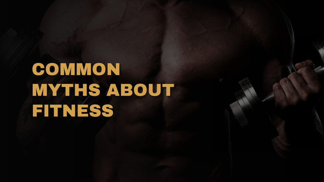 Common Myths About Fitness