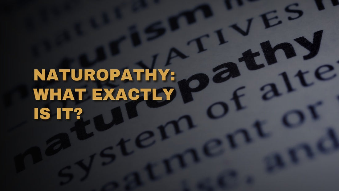 Naturopathy: What Exactly Is It?