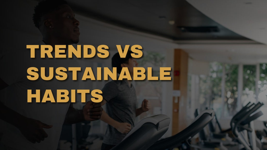Trends VS Sustainable Habits
