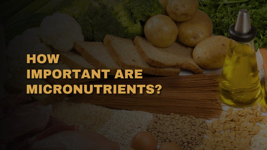 How Important Are Micronutrients?
