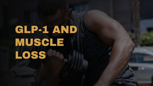 GLP-1 and Muscle Loss: How to Protect Your Strength on Semaglutide