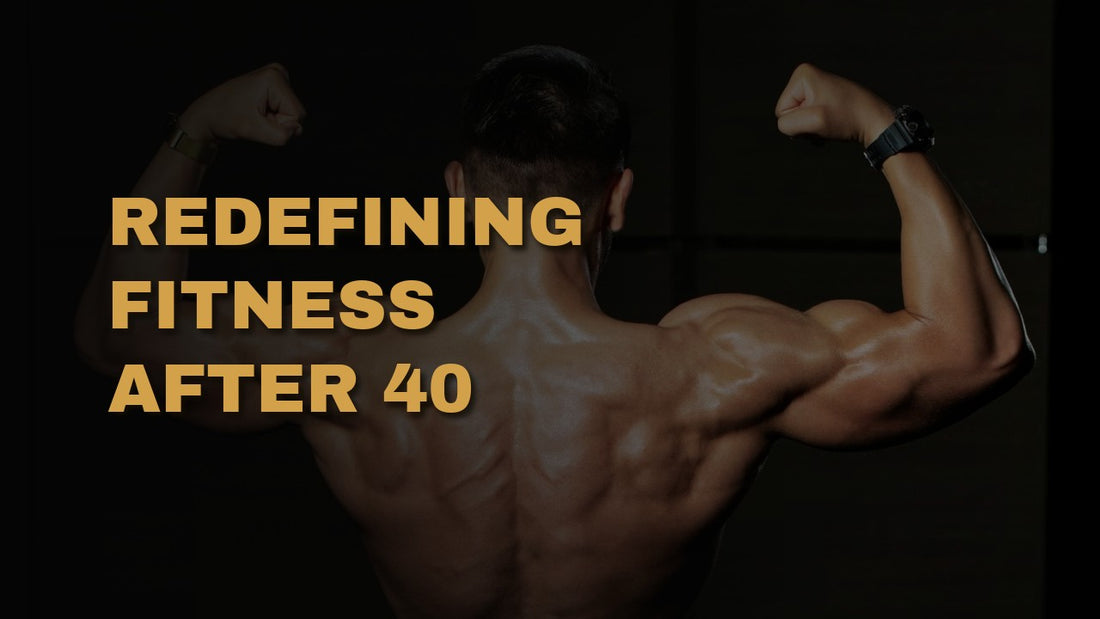 Redefining Fitness After 40: Strength, Stamina, and Balance for the Modern Man