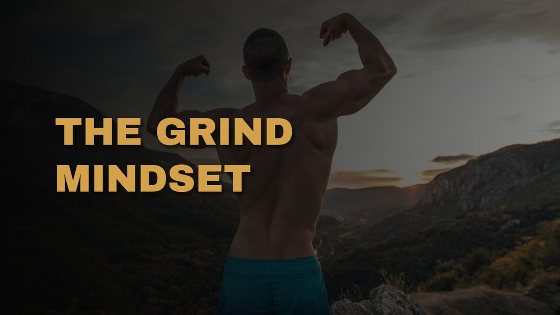 The Grind Mindset