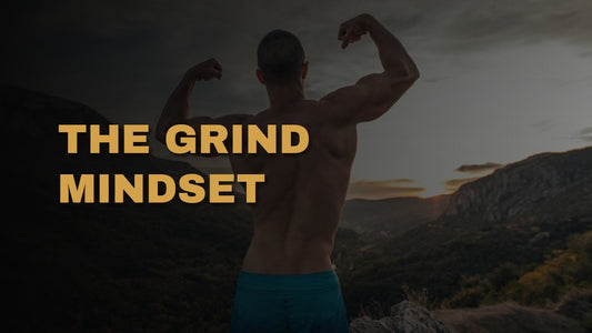 The Grind Mindset