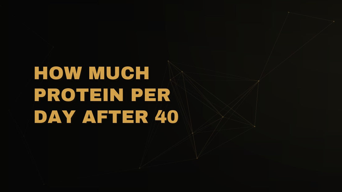 How Much Protein Per Day After 40: The Complete Guide