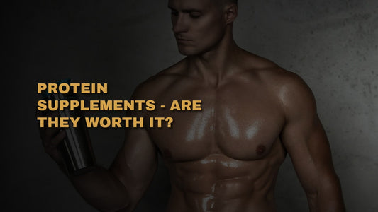 Protein Supplements - Are They Worth It?