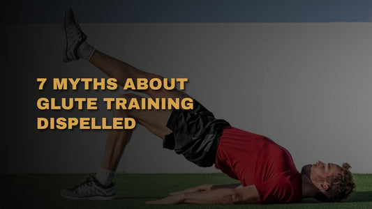 7 Myths About Glute Training Dispelled