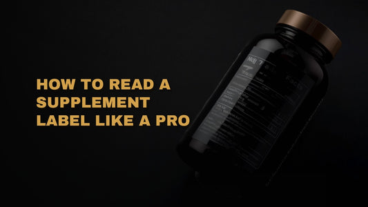 How to Read a Supplement Label Like a Pro