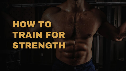 How To Train For Strength
