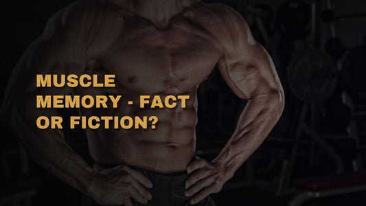 Muscle Memory - Fact or Fiction?