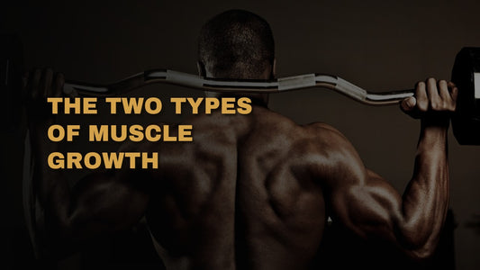 The Two Types Of Muscle Growth