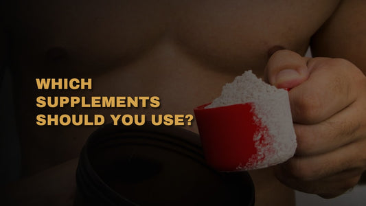 Which Supplements Should You Use?