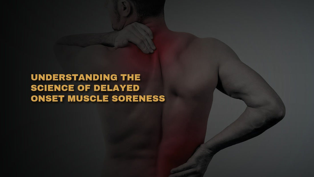 Understanding the Science of Delayed Onset Muscle Soreness (DOMS)
