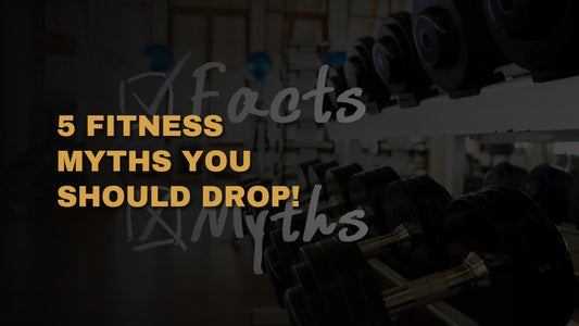 5 Fitness Myths You Should Drop!