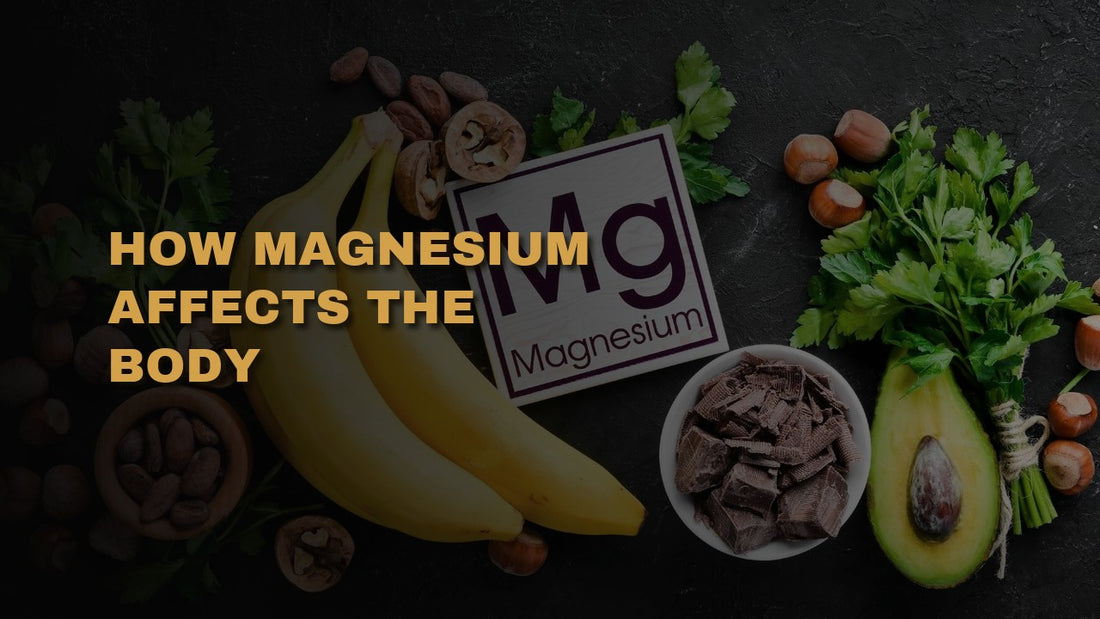 How Magnesium Affects The Body