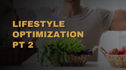 Lifestyle Optimization Pt 2 - Making The Right Food Choices