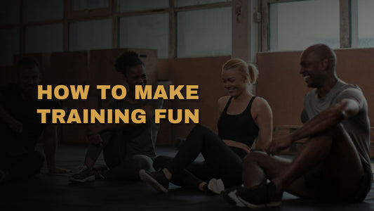 How To Make Training Fun