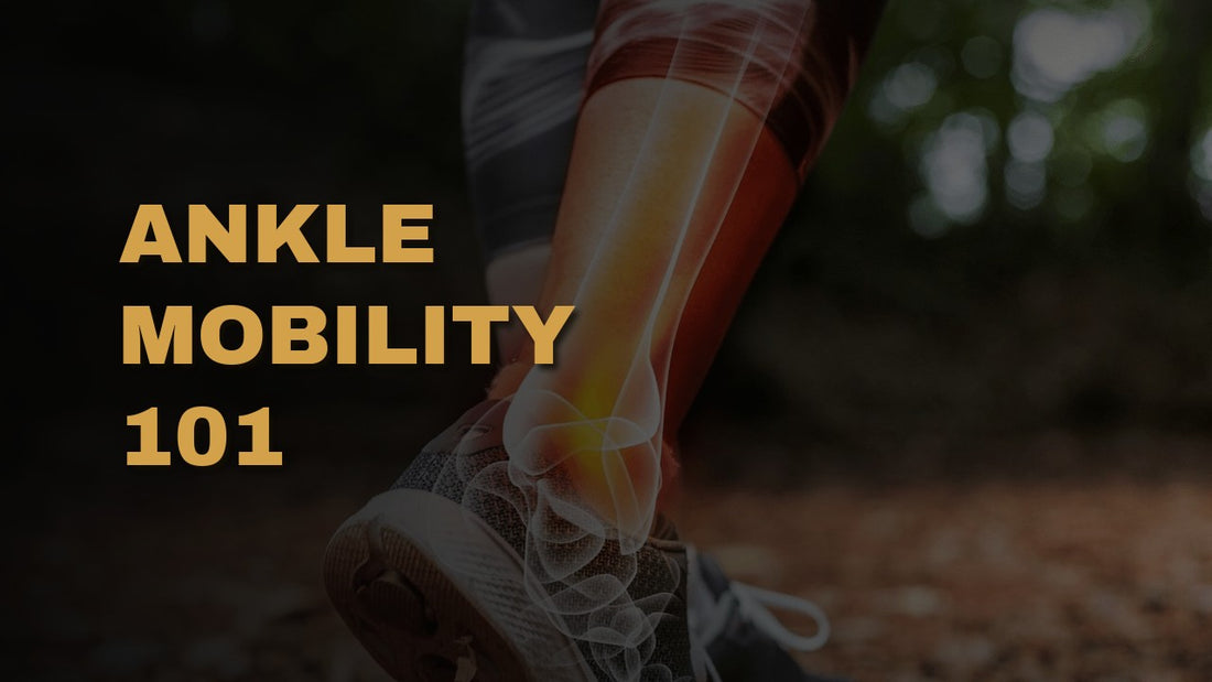 Ankle Mobility 101 | Part 2 - Mobility Exercises