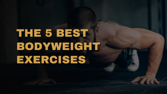 The 5 Best Bodyweight Exercises