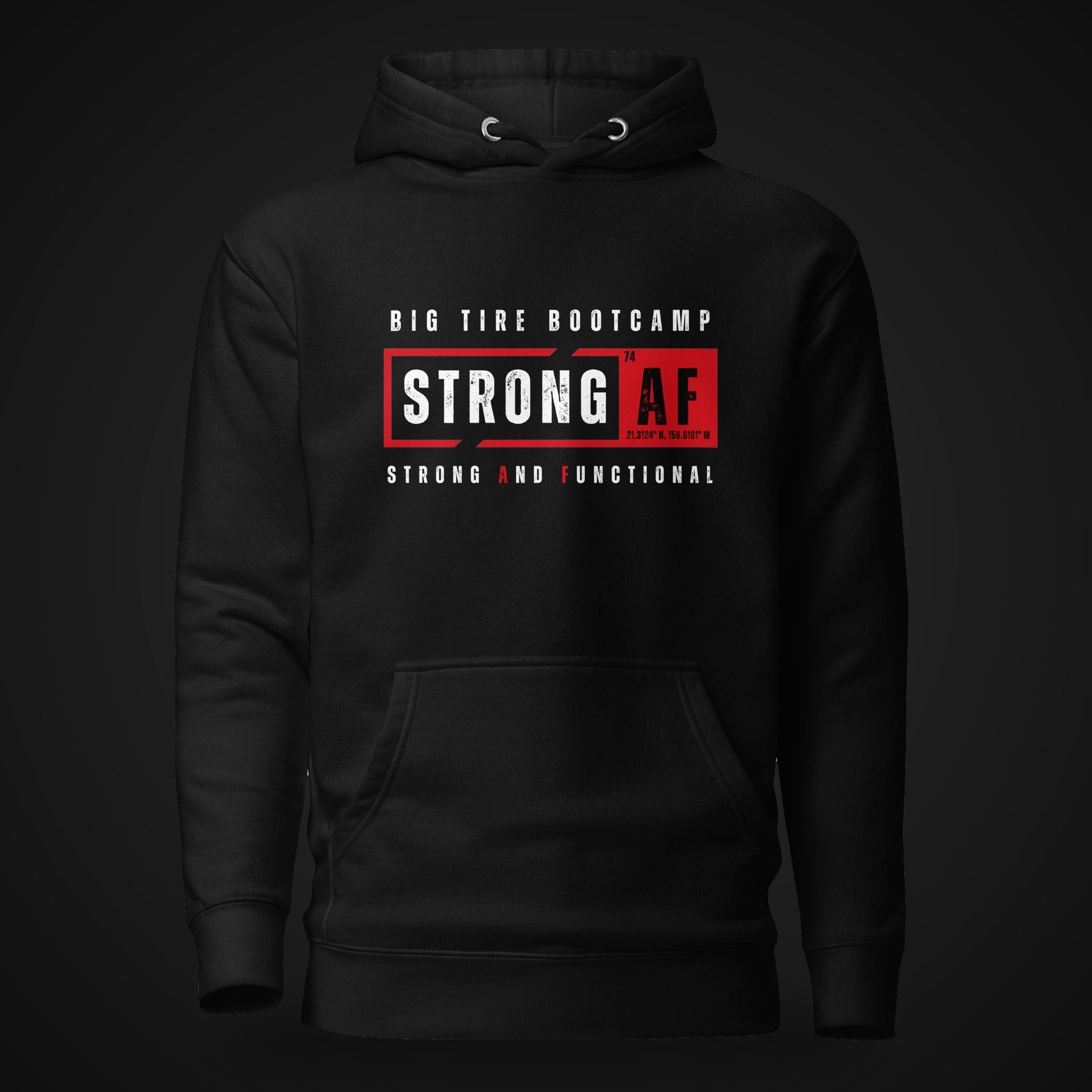 STRONG AF Hoodie - Big Tire Bootcamp STRONG AF apparel