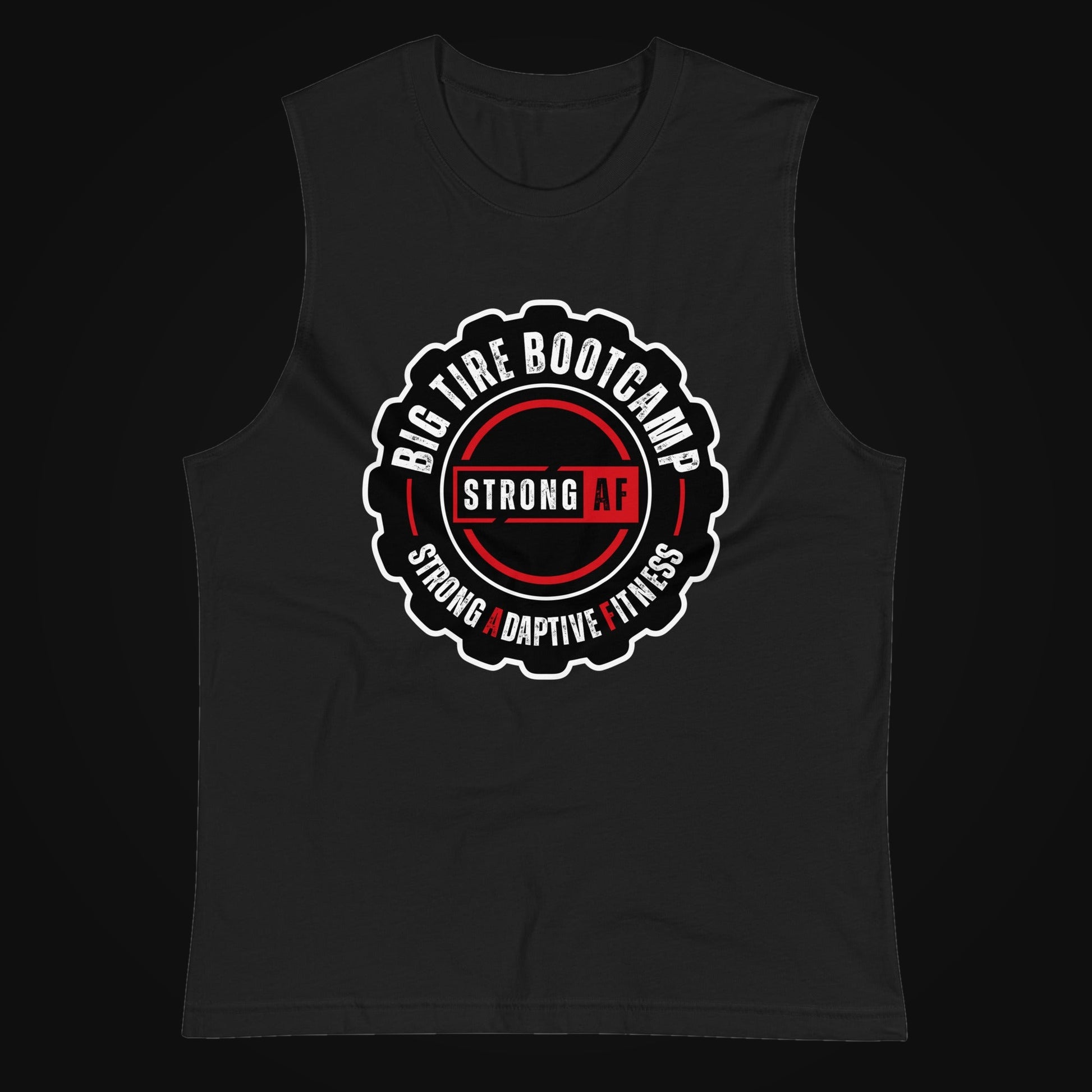 Big Tire Bootcamp STRONG AF Muscle Shirt on dark