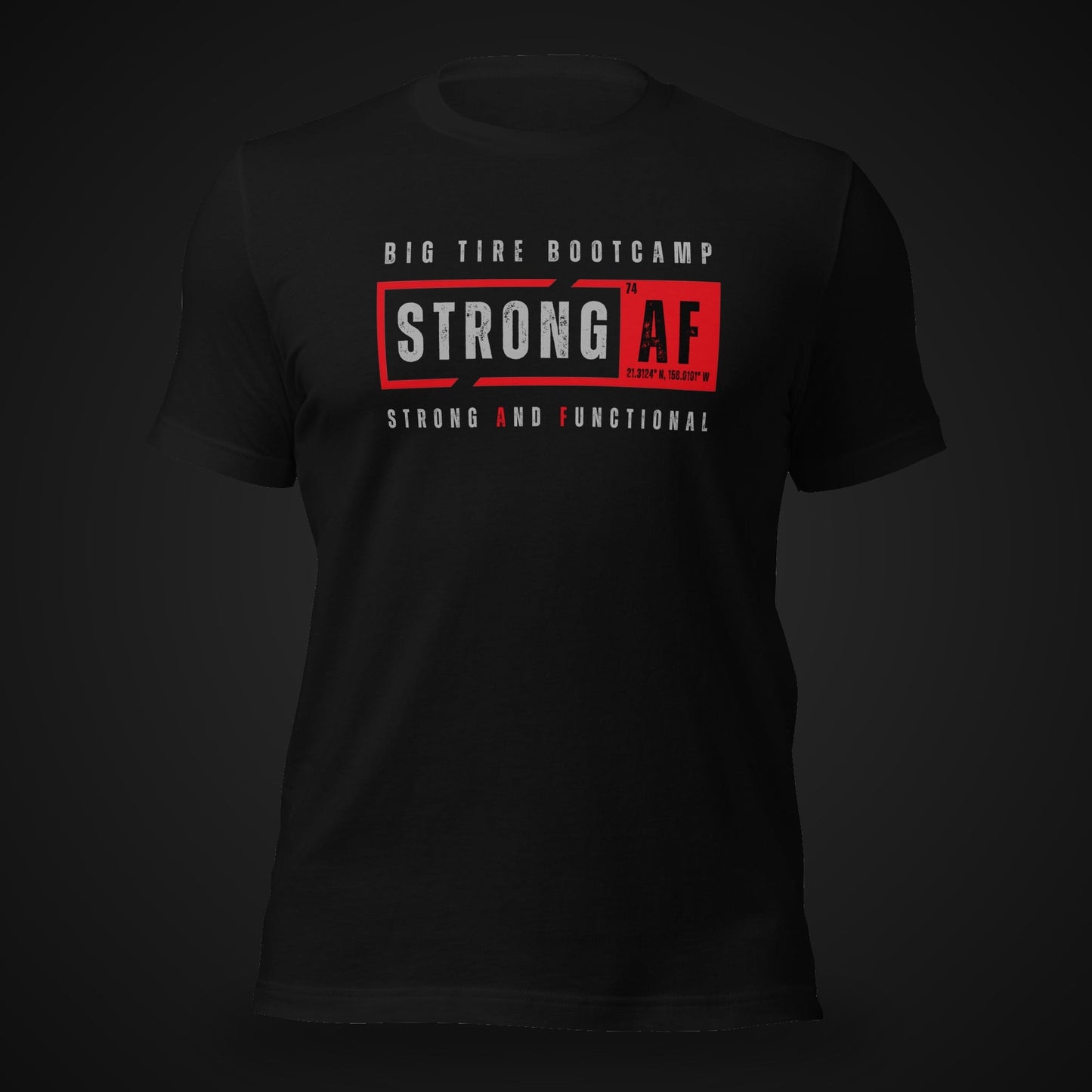 Big Tire Bootcamp STRONG AF apparel