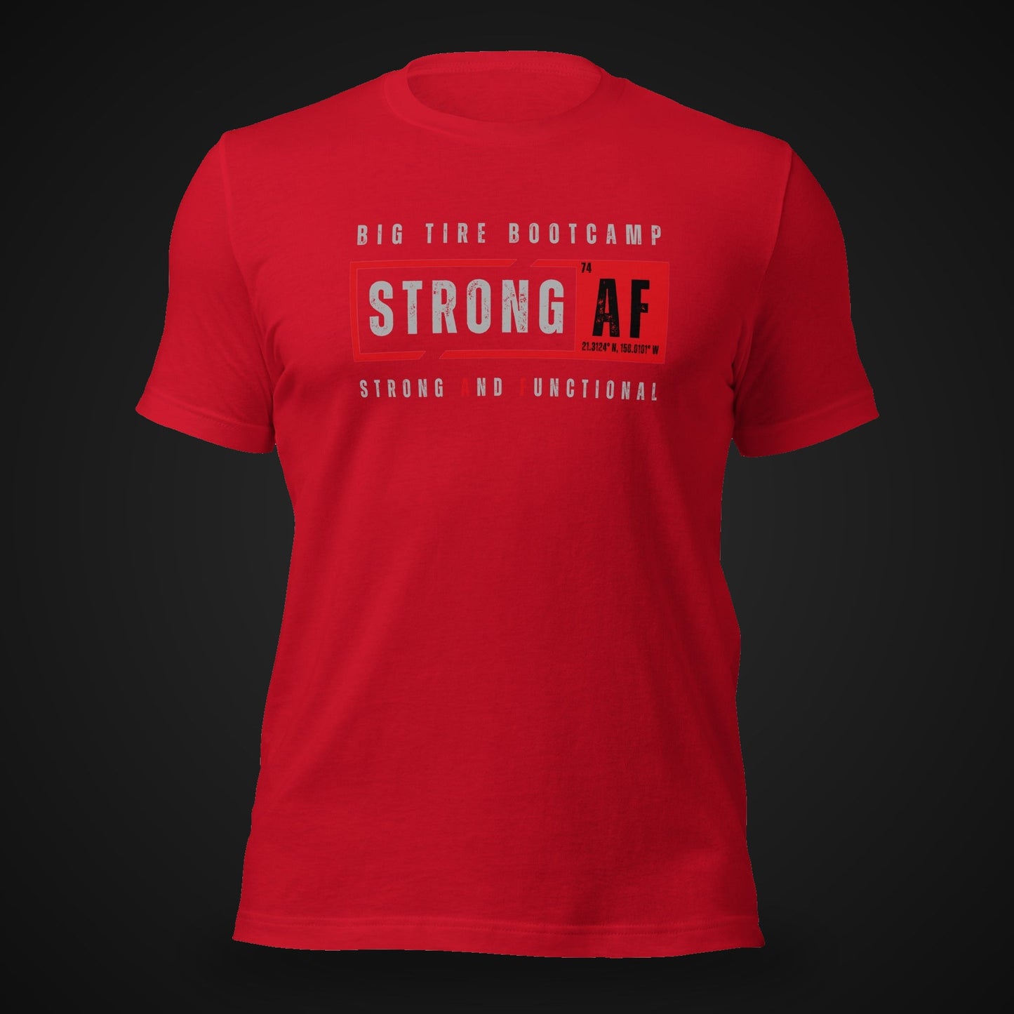Big Tire Bootcamp STRONG AF apparel