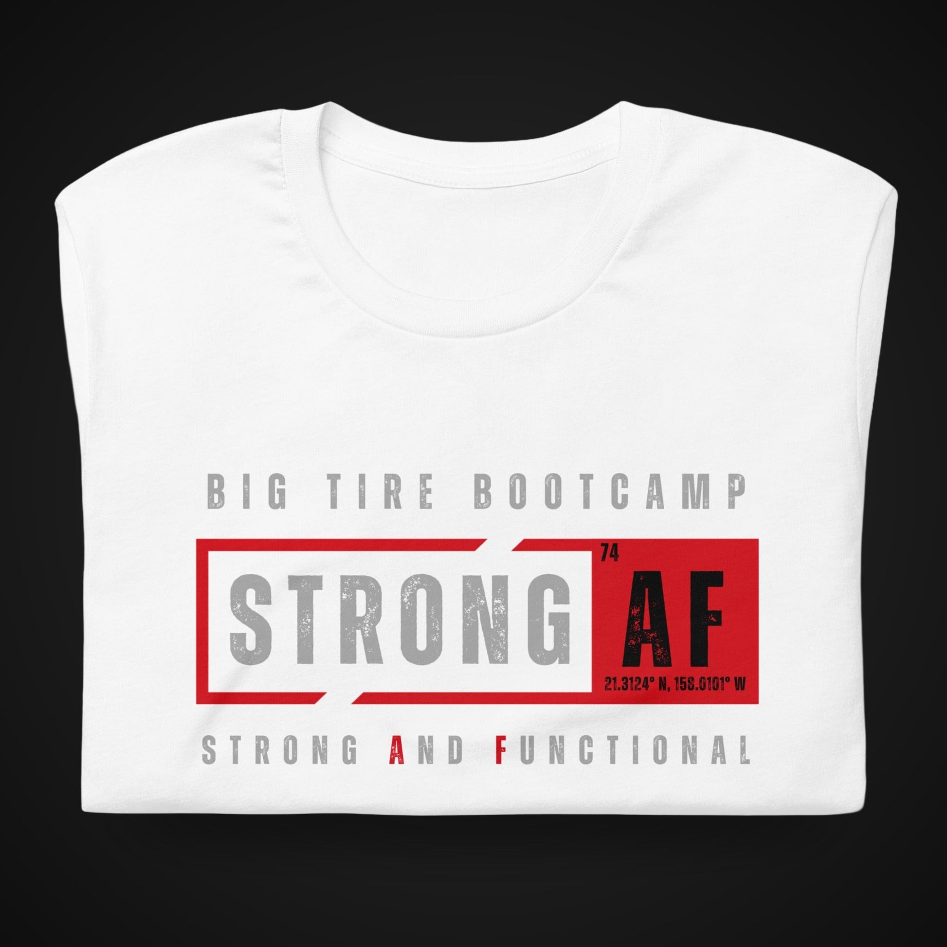 Big Tire Bootcamp STRONG AF apparel